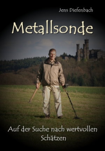 Metallsonde - Auf der Suche nach wertvollen Schätzen (Buch)